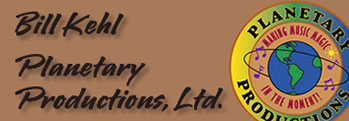 Bill Kehl: Planetary Productions, Ltd.